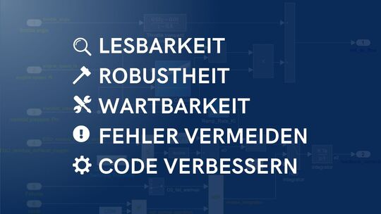 Dieses Bild zeigt, wie Modellierungsrichtlinien die Lesbarkeit, Robustheit und Wartbarkeit von Simulink-Modellen verbessern. Sie helfen außerdem, Fehler zu vermeiden und den Code zu verbessern.